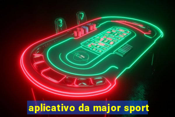 aplicativo da major sport